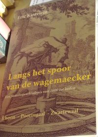 LANGS HET SPOOR VAN DE WAGEMAECKER
